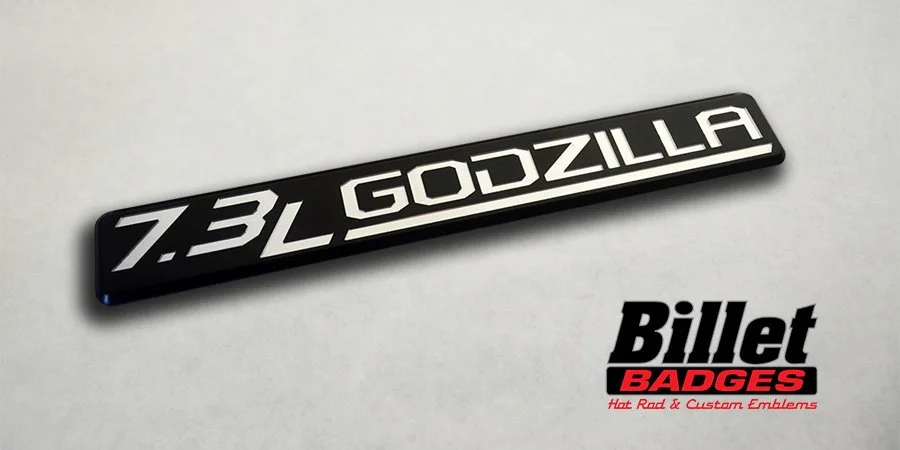 7.3L GODZILLA Badge — Billet Badges Inc.